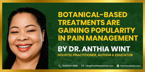 Botanical-Based Treatments Are Gaining Popularity in Pain Management